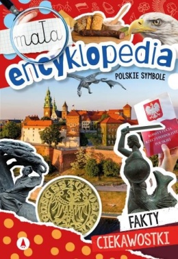 Mała encyklopedia Polskie symbole Książeczka edukacyjna dla dzieci