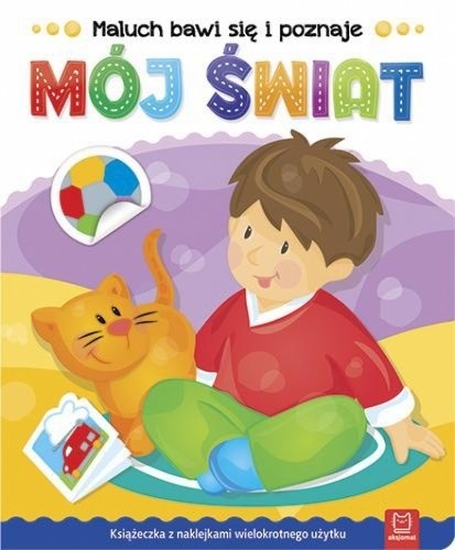Maluch bawi się i poznaje Mój świat Książeczka dla dzieci