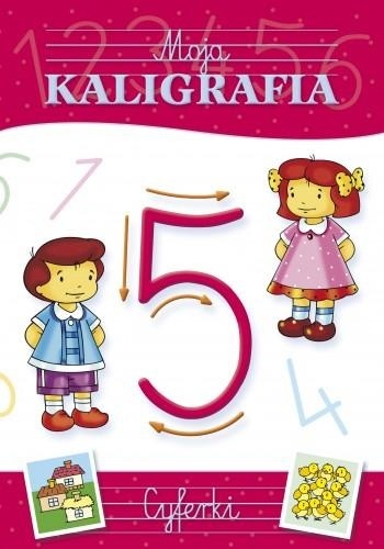 Moja kaligrafia Cyferki Książeczka edukacyjna dla dzieci Nauka cyferek