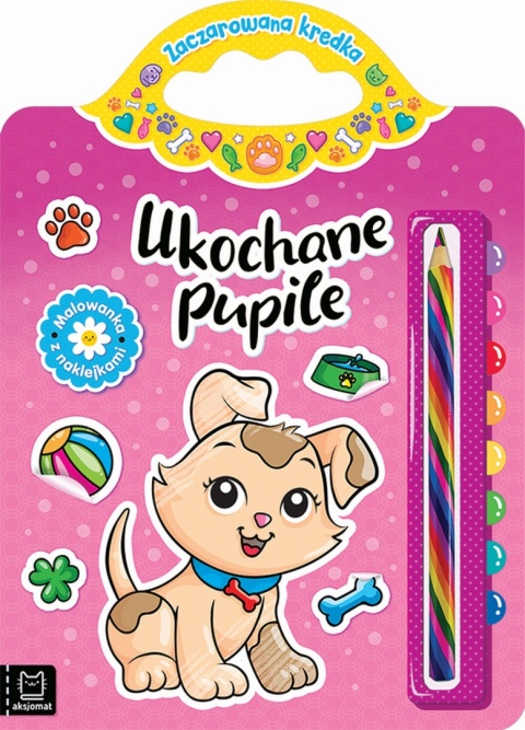 Kolorowanka z naklejkami i zaczarowaną kredką Ukochane pupile dla dzieci