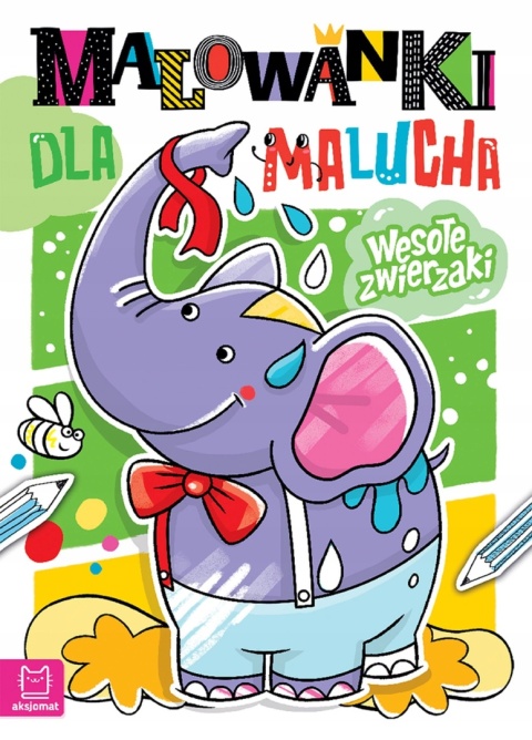 Malowanki dla malucha Wesołe zwierzaki Aksjomat kolorowanka 4-6 lat