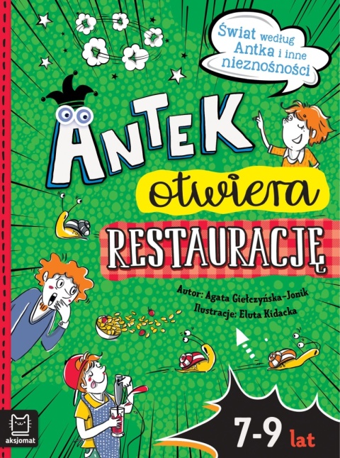Antek otwiera restaurację Humorystyczna książka dla dzieci z serii Świat według Antka