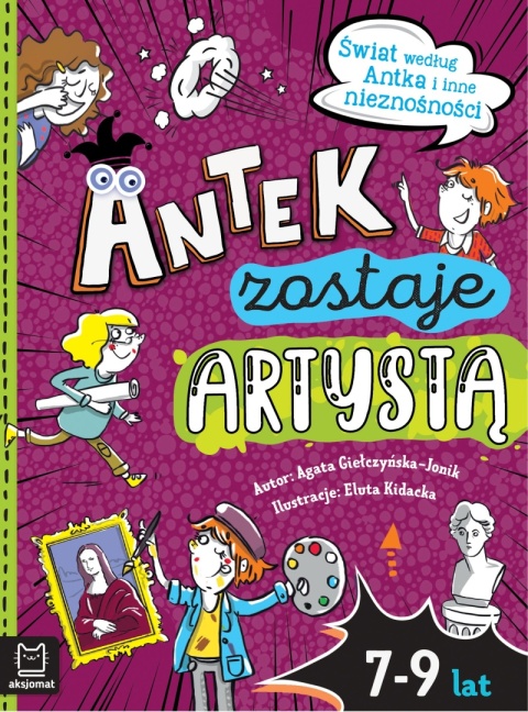 Antek zostaje artystą książeczka dla dzieci 7-9 lat Czytanka Aksjomat