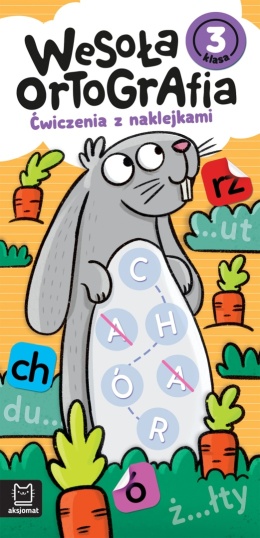 Ćwiczenia ortograficzne dla dzieci Wesoła ortografia klasa 3 Aksjomat