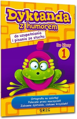 Dyktanda z humorem do klasy 1 ćwiczenia ortograficzne dla dzieci