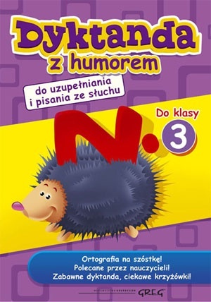 Dyktanda z humorem do klasy 3 ćwiczenia ortograficzne dla dzieci Greg