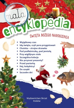 Mała encyklopedia Święta Bożego Narodzenia ciekawostki tradycje dla dzieci