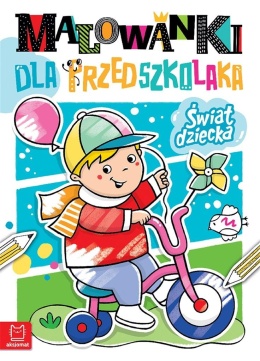 Malowanki dla przedszkolaka Świat dziecka edukacyjna kolorowanka dla dzieci