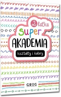 Super Akademia 2-latka kolory i kształty ćwiczenia dla maluchów nauka