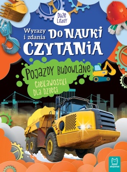 Wyrazy i zdania do nauki czytania z dużymi literami Pojazdy budowlane