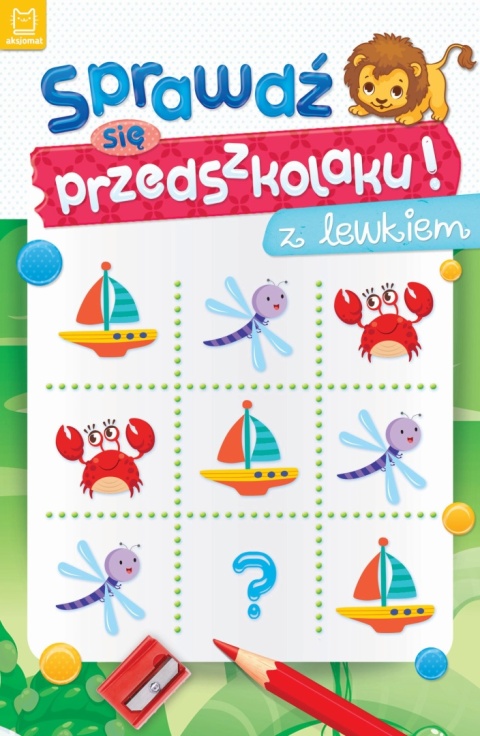 Zabawy i łamigłówki z lwem Sprawdź się przedszkolaku! dla dzieci 4-6 lat